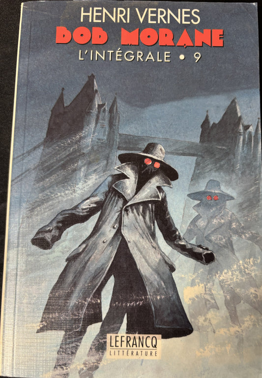 Livre - Bob Morane Intégrale - L'Intégrale 9 - Henri Vernes - EO - 1998- TTBE - Lefrancq