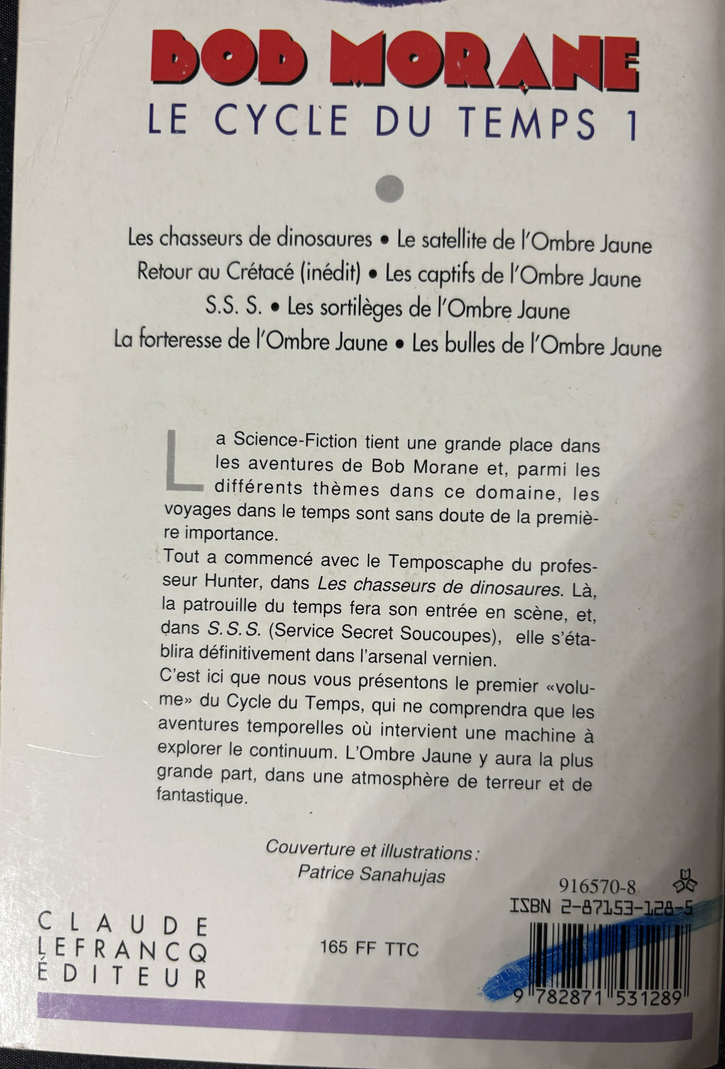 Livre - Bob Morane Intégrale - Le cycle du temps 1 - Henri Vernes - EO - 1993- TTBE - Lefrancq