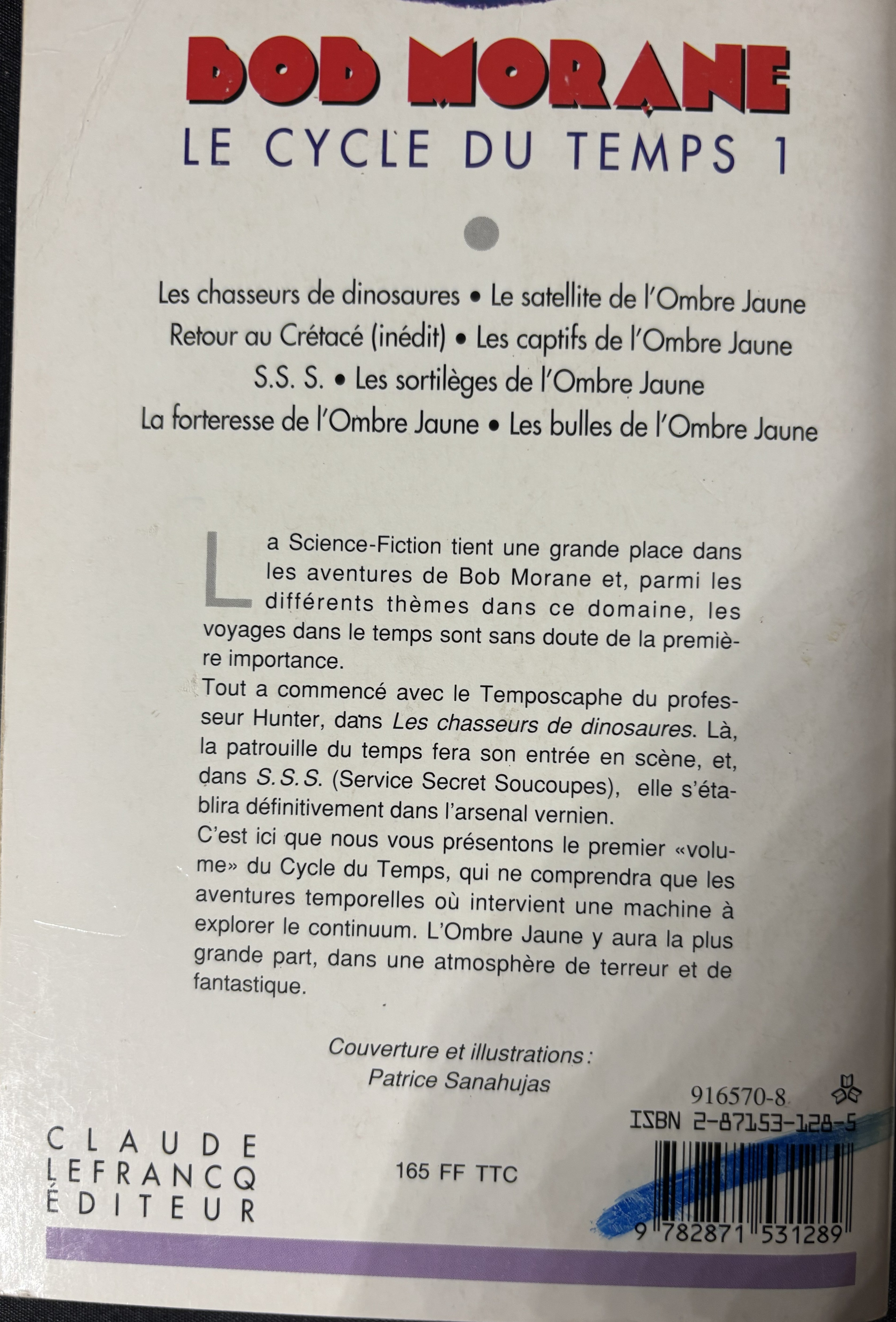 Livre - Bob Morane Intégrale - Le cycle du temps 1 - Henri Vernes - EO - 1993- TTBE - Lefrancq