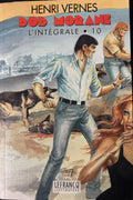Livre - Bob Morane Intégrale - L'Intégrale 10 - Henri Vernes - EO - 1998- TTBE - Lefrancq