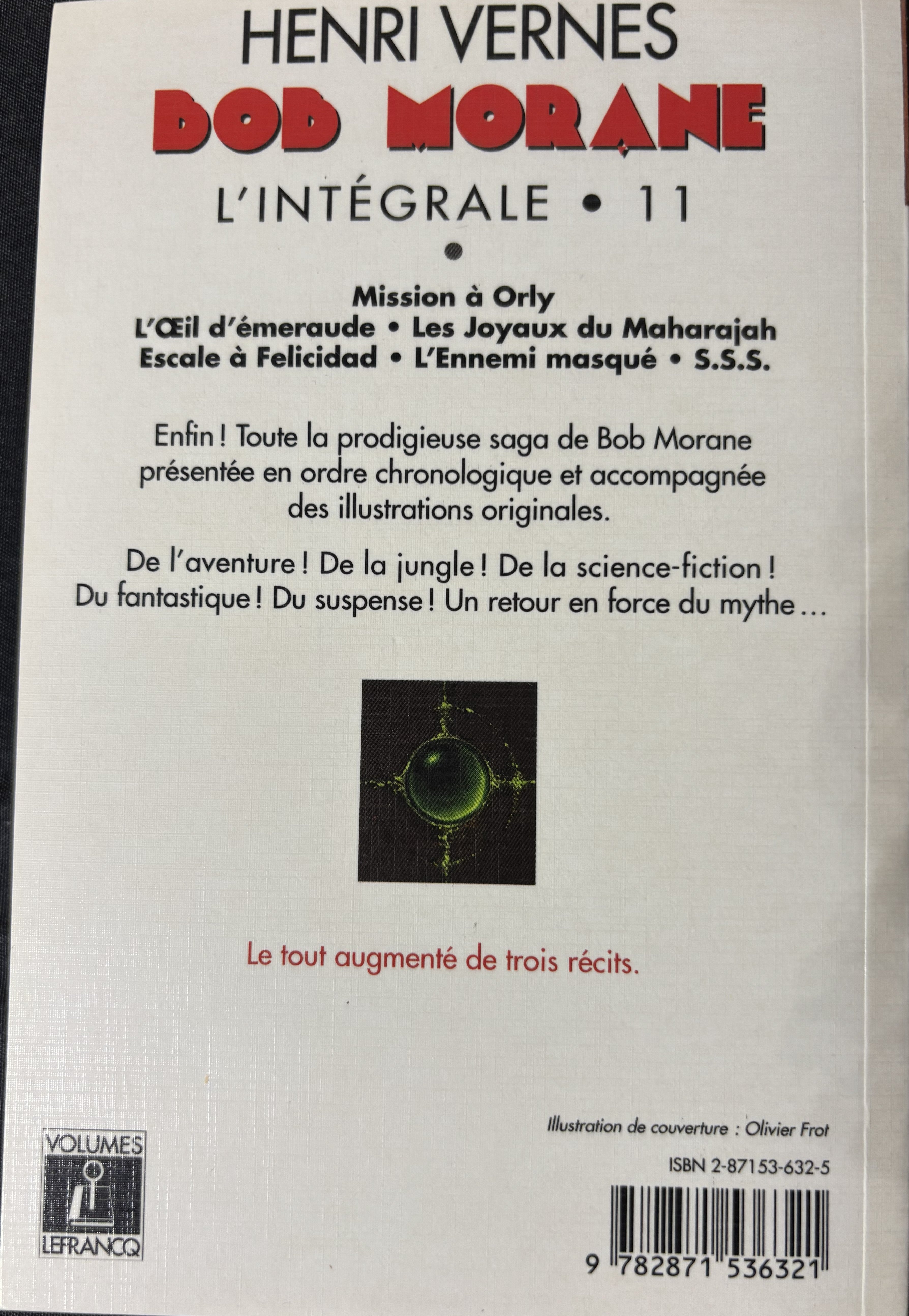 Livre - Bob Morane Intégrale - L'Intégrale 11 - Henri Vernes - EO - 1998- TTBE - Lefrancq