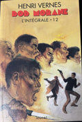 Livre avec dédicace - Bob Morane Intégrale - L'Intégrale 12 - Henri Vernes - EO - 2000- TTBE - Lefrancq