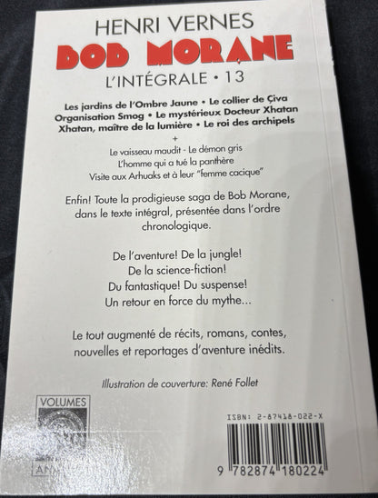 Livre - Bob Morane Intégrale - L'Intégrale 13 - Henri Vernes - EO - 2005 - TTBE - Lefrancq