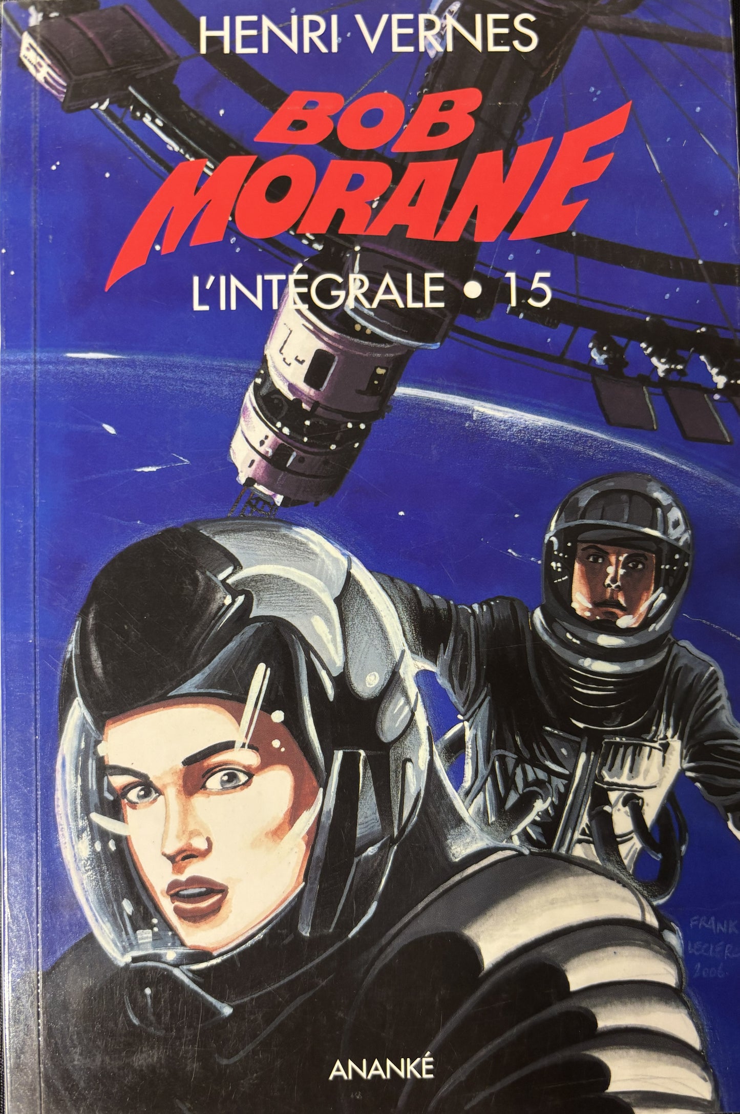 Livre - Bob Morane Intégrale - L'Intégrale 15 - Henri Vernes - EO - 2011 - TTBE - Lefrancq