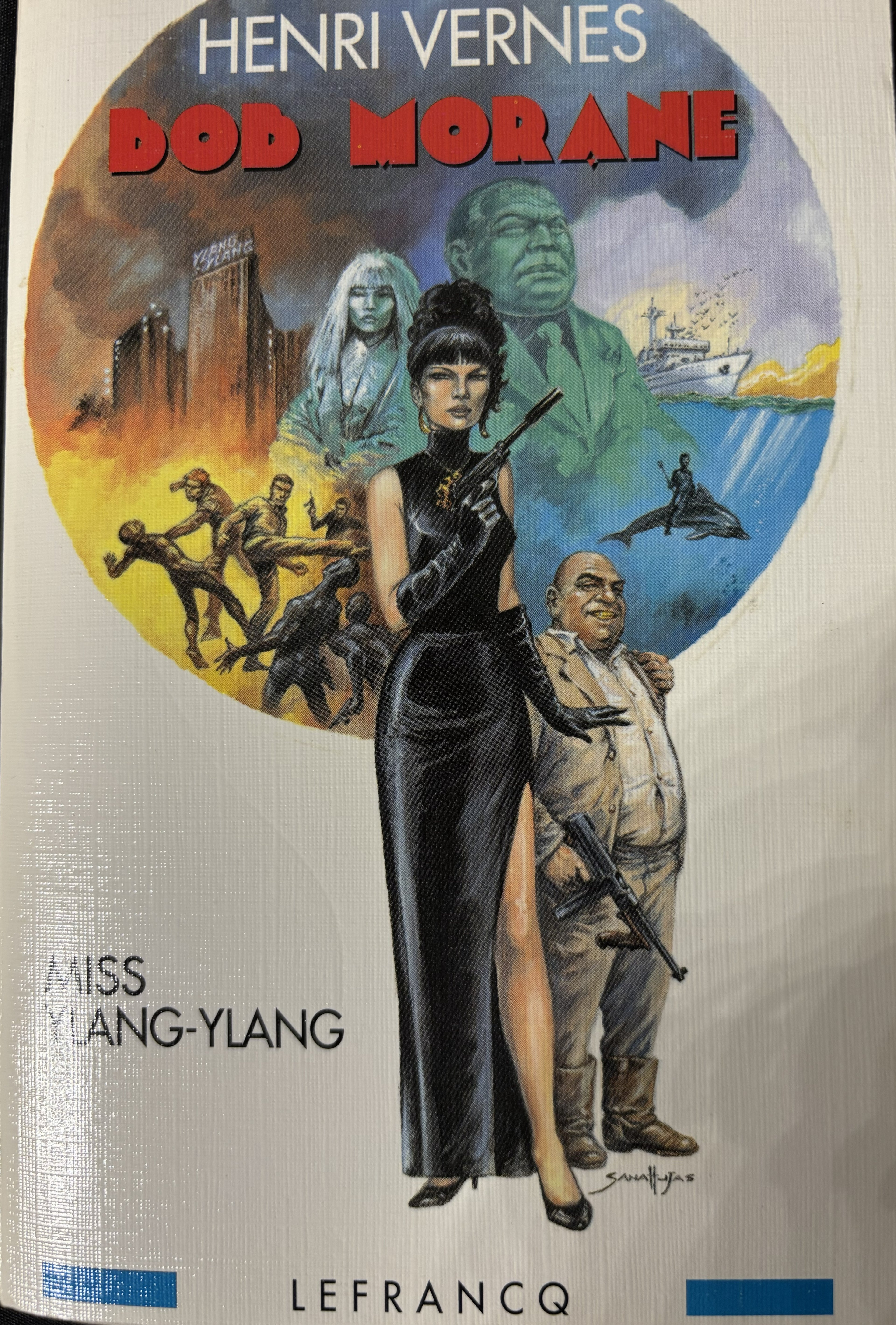 Livre - Bob Morane Intégrale - Miss Ylang-Ylang - Henri Vernes - EO - 1995 - TTBE - Lefrancq