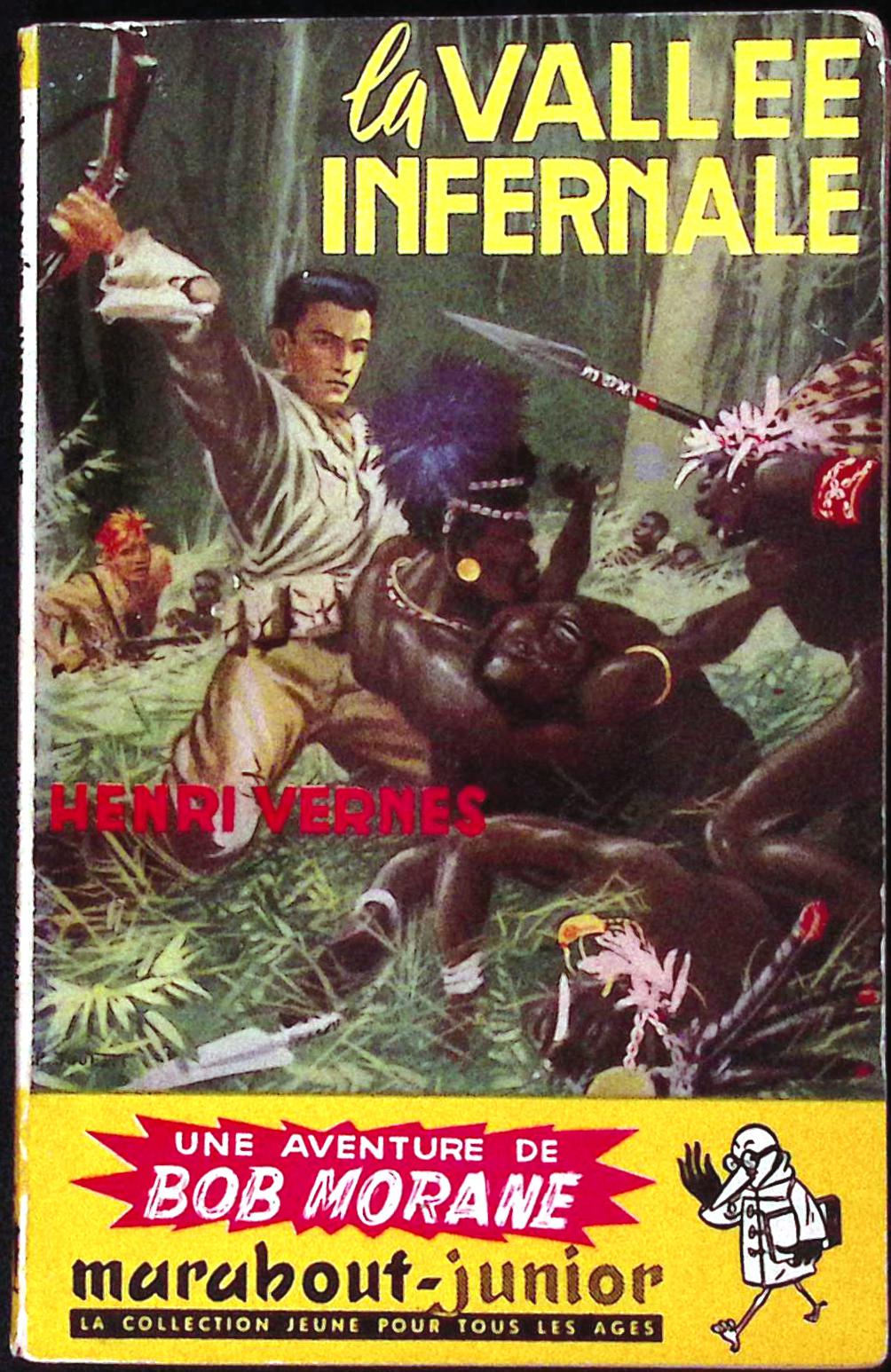 Livre - Henri Vernes - Bob Morane - La vallée infernale - Numéro 16 - TYPE 1 - EO -  1953 - TBE- Marabout junior