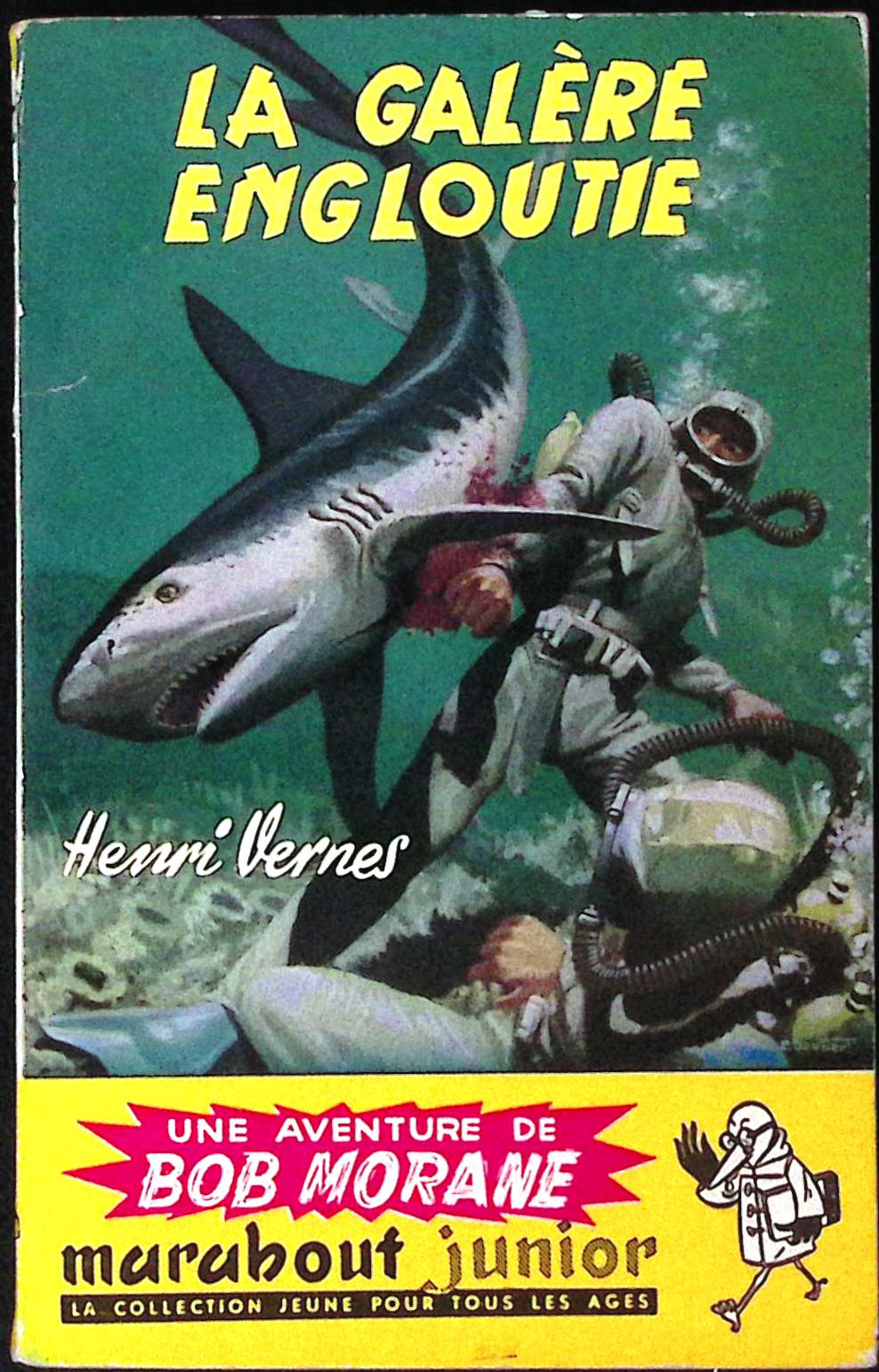 Livre - Henri Vernes - Bob Morane - La galère engloutie - Numéro 21 - TYPE 1 - RE -  1954 - BE- Marabout junior