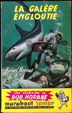 Livre - Henri Vernes - Bob Morane - La galère engloutie - Numéro 21 - TYPE 1 - RE -  1954 - BE- Marabout junior