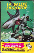 Livre - Henri Vernes - Bob Morane - La galère engloutie - Numéro 21 - TYPE 1 - RE -  1956 - TBE- Marabout junior