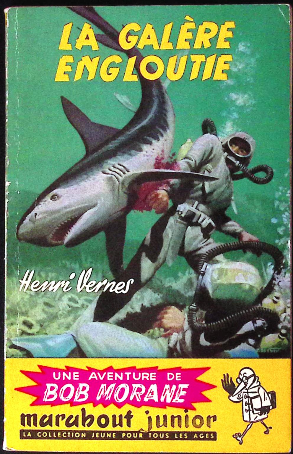 Livre - Henri Vernes - Bob Morane - La galère engloutie - Numéro 21 - TYPE 1 - RE -  1956 - TBE- Marabout junior