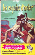 Livre - Henri Vernes - Bob Morane - Les Requins d'acier - Numéro 58 - TYPE 1 - RE -  1956 - BE- Marabout junior