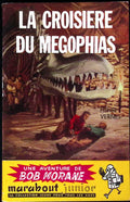 Livre - Henri Vernes - Bob Morane - La croisière du Megophias - Numéro 66 - TYPE 1 - EO -  1956 - TBE- Marabout junior