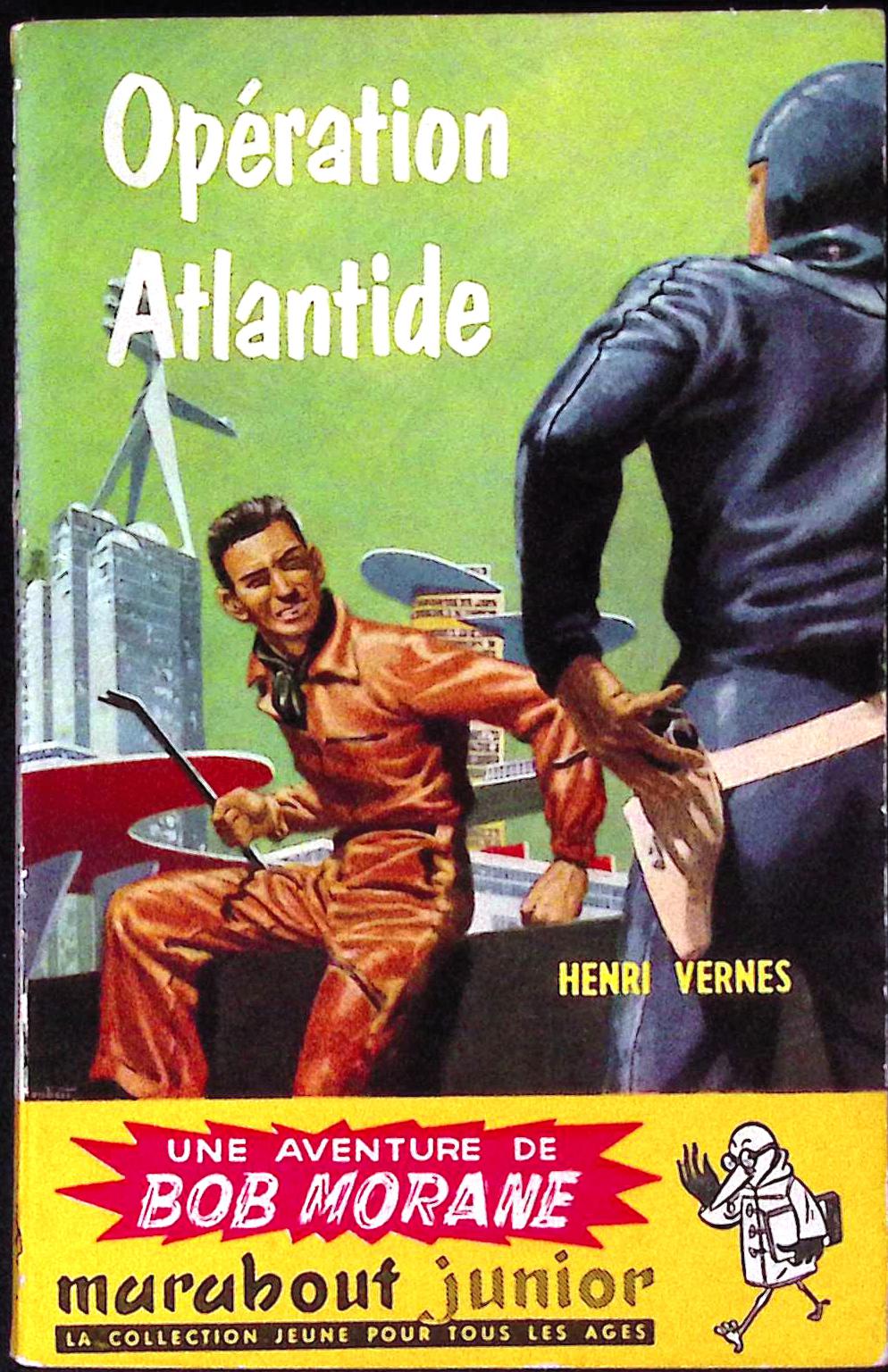 Livre - Henri Vernes - Bob Morane - Opération Atlantide - Numéro 70 - TYPE 1 - EO -  1956 - BE- Marabout junior