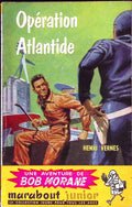 Livre - Henri Vernes - Bob Morane - Opération Atlantide - Numéro 70 - TYPE 1 - RE -  1957 - BE- Marabout junior