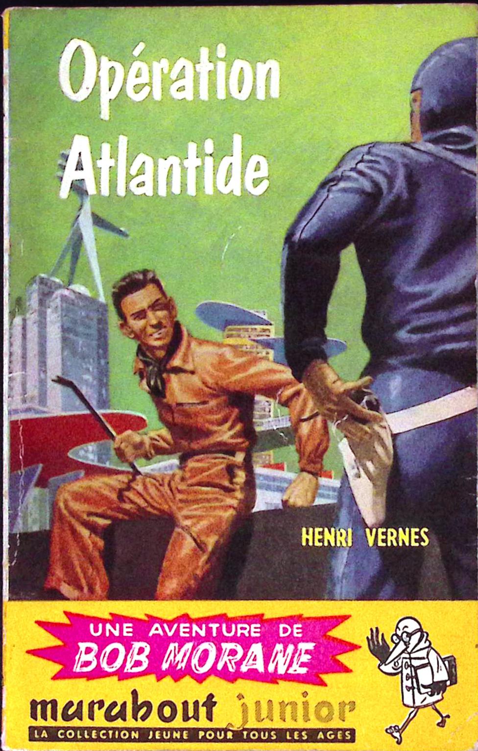Livre - Henri Vernes - Bob Morane - Opération Atlantide - Numéro 70 - TYPE 1 - RE -  1957 - BE- Marabout junior