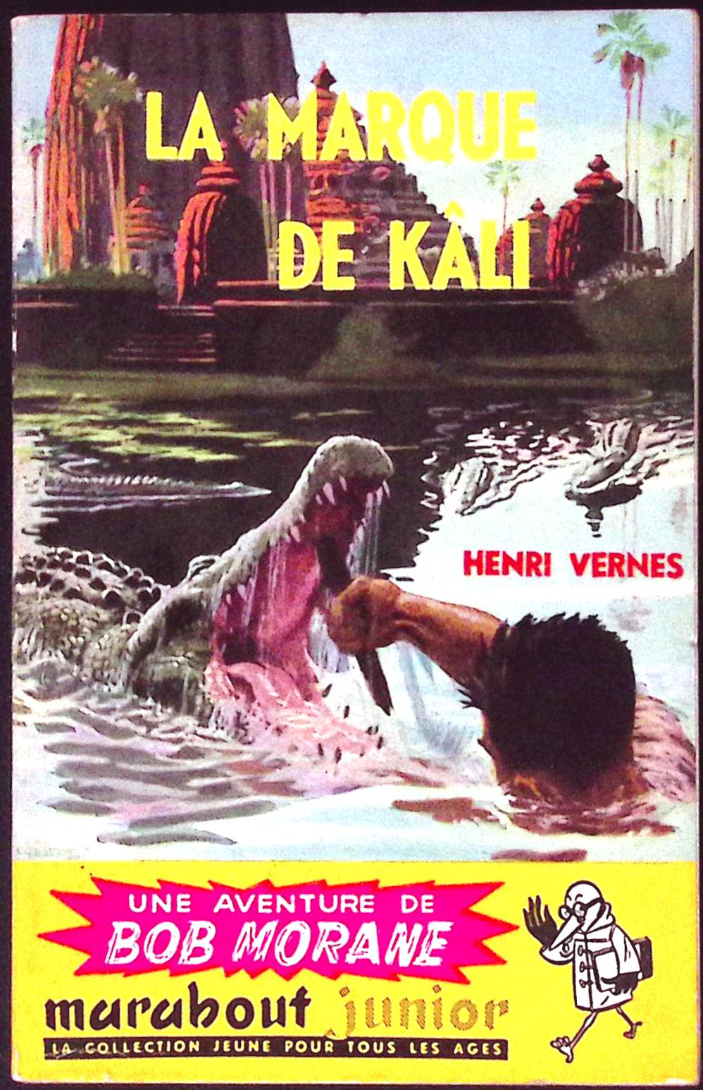 Livre - Henri Vernes - Bob Morane - La Marque de Kâli - Numéro 74 - TYPE 1 - EO -  1956 - TBE- Marabout junior
