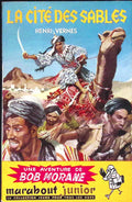 Livre - Henri Vernes - Bob Morane - La Cités des Sables - Numéro 82 - TYPE 1 - EO -  1956 - TBE- Marabout junior