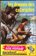 Livre - Henri Vernes - Bob Morane - Les démons des Cataractes - Numéro 102 - TYPE 1 - EO -  1957 - TBE- Marabout junior