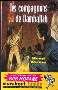 Livre - Henri Vernes - Bob Morane - Les compagnons de Damballah  - Numéro 126 - TYPE 1 - EO -  1959 - TBE- Marabout junior