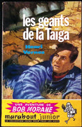 Livre - Henri Vernes - Bob Morane - Les Géants de la Taïga  - Numéro 130 - TYPE 1 - EO -  1958 - TBE- Marabout junior