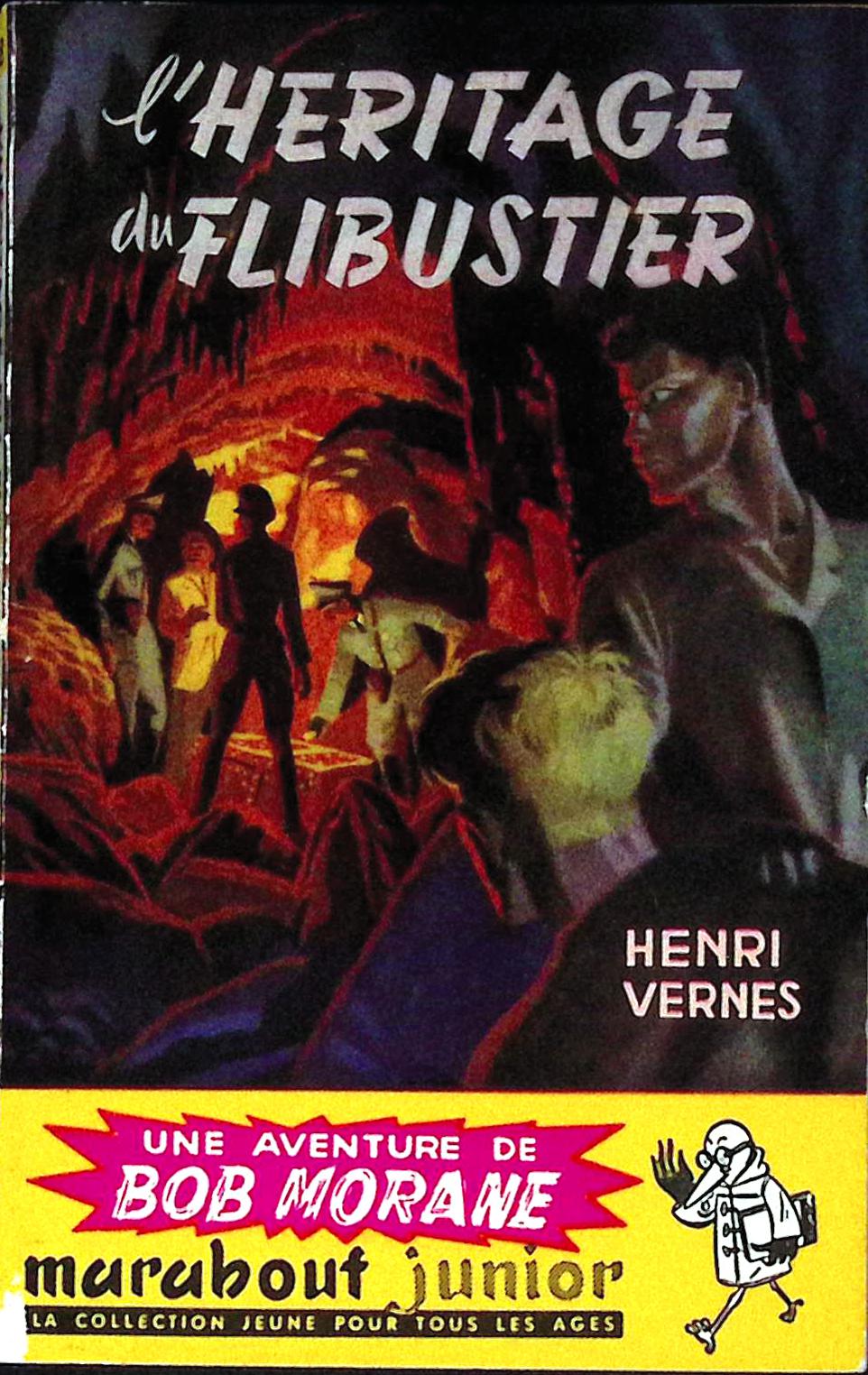 Livre - Henri Vernes - Bob Morane - L'héritage du flibustier - Numéro 38 - TYPE 1 - RE -  1955 - BE- Marabout junior