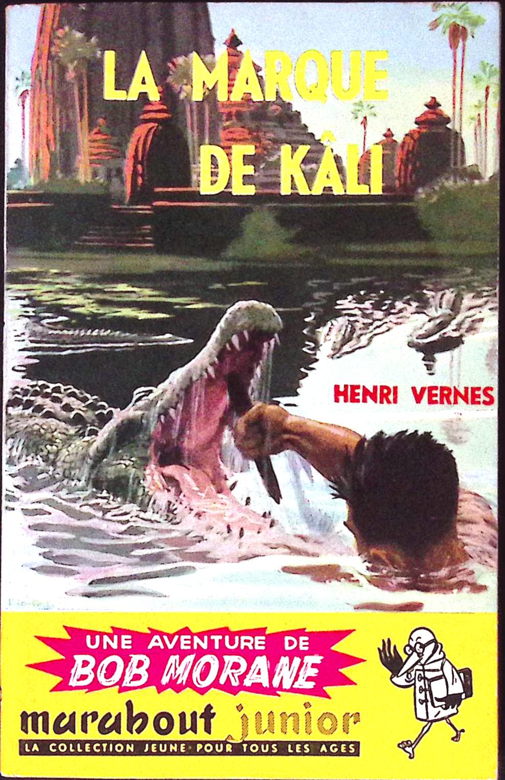 Livre - Henri Vernes - Bob Morane - La Marque de Kâli - Numéro 74 - TYPE 1 - RE -  1958 - TBE- Marabout junior
