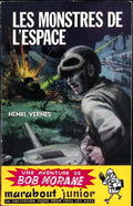 Livre - Henri Vernes - Bob Morane - Les monstres de l'espace - Numéro 86 - TYPE 1 - EO -  1956 - TBE- Marabout junior