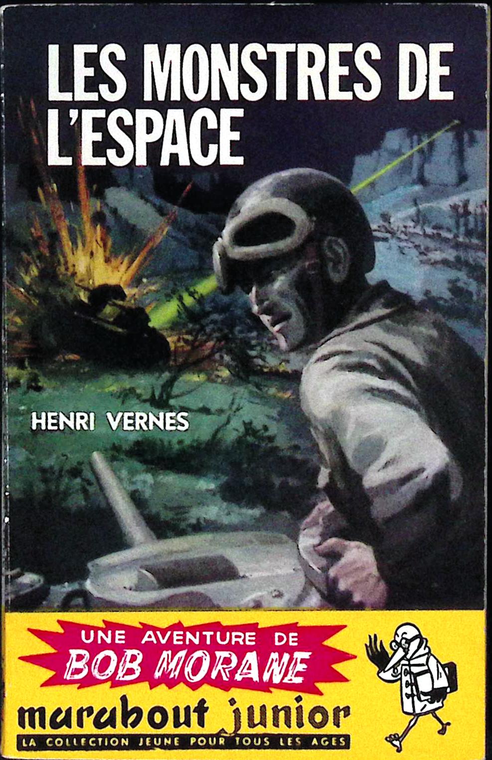 Livre - Henri Vernes - Bob Morane - Les monstres de l'espace - Numéro 86 - TYPE 1 - EO -  1956 - TBE- Marabout junior