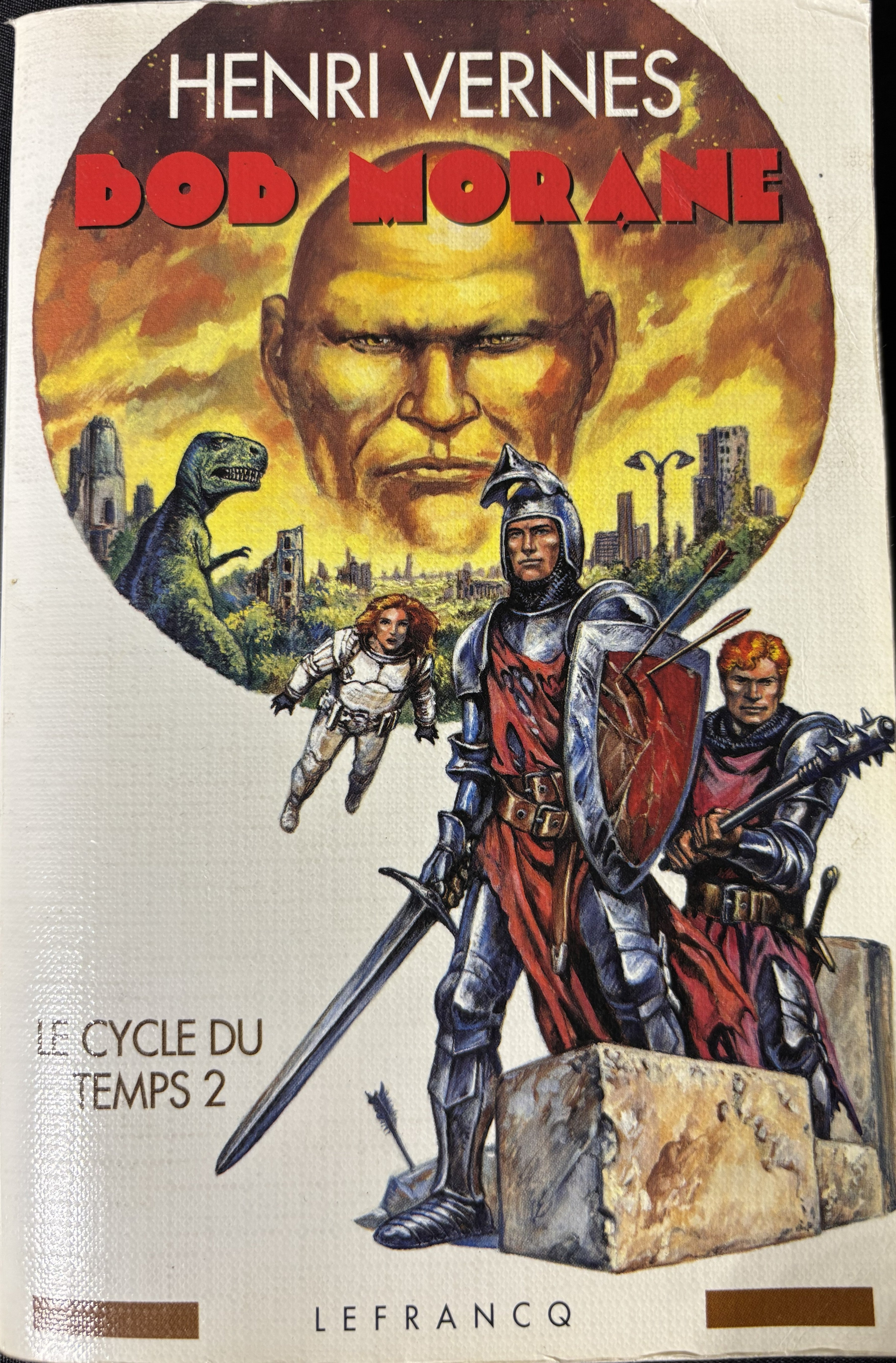 Livre - Bob Morane Intégrale - Le cycle du temps 2 - Henri Vernes - EO - 1993 - BE - Lefrancq