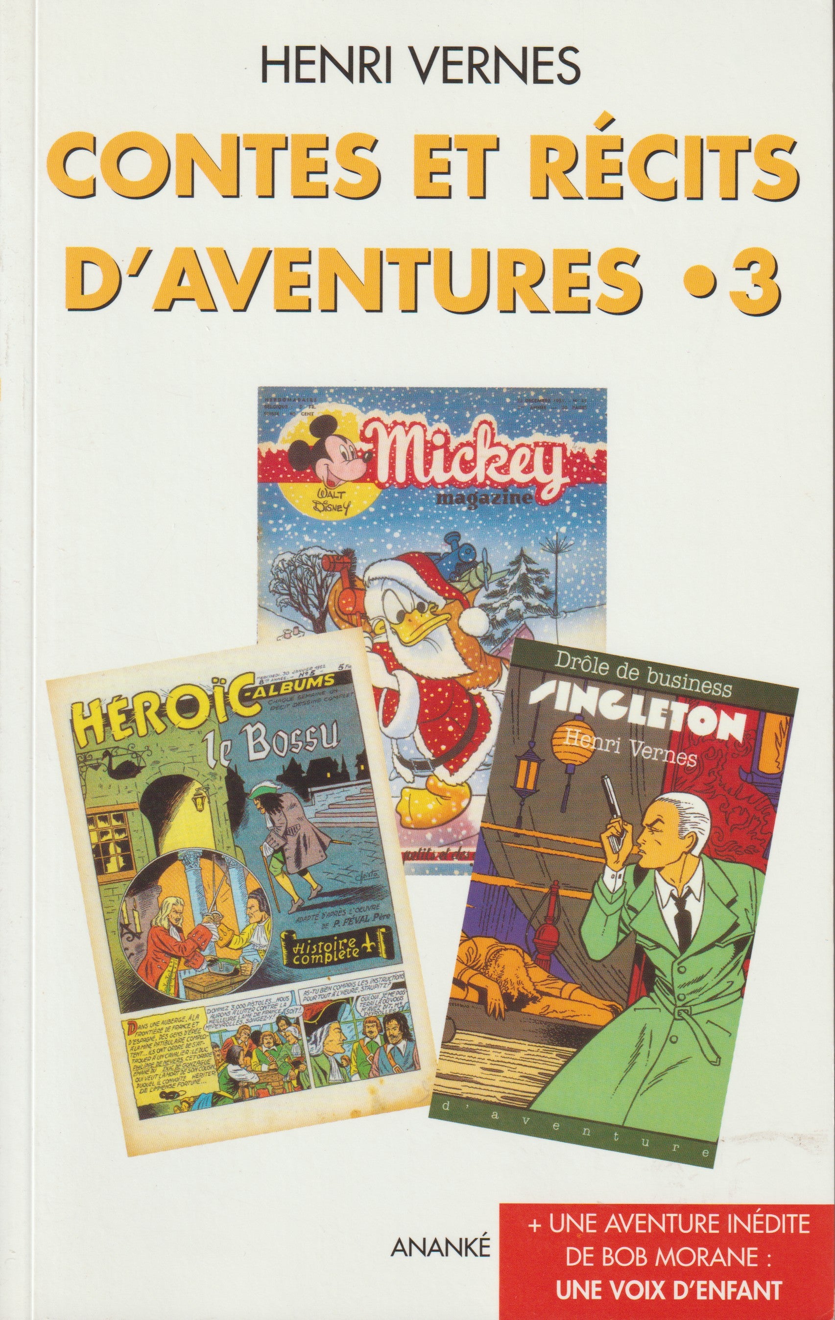 Livre - Henri Vernes - Bob Morane - Contes et récits d'aventures 3 - Numéro 205 - EO - 2007 - TTBE- Ananké