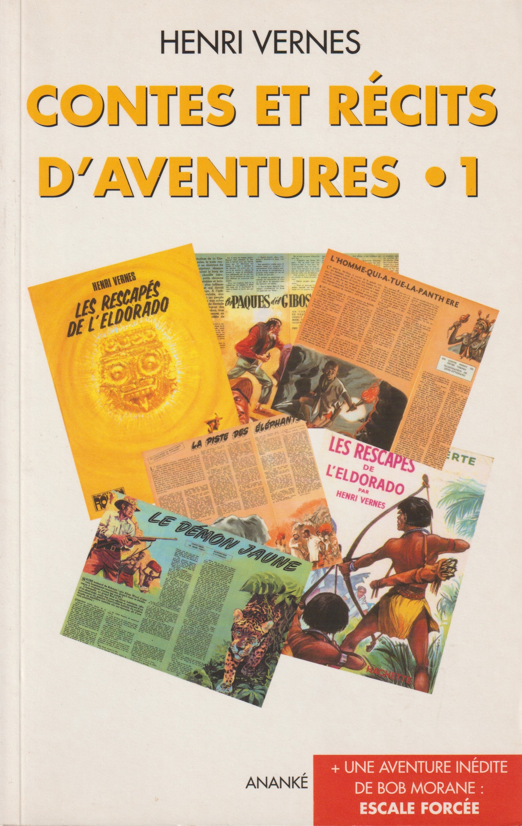 Livre - Henri Vernes - Bob Morane - Contes et récits d'aventures 1 - Numéro 201 - EO - 2006 - TTBE- Ananké