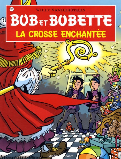 BD  Bob et Bobette - La crosse enchantée  - N° 306 - EO - 2009 -TTBE-Vandersteen