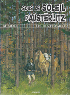 BD  Les fils de l'aigle 7 -Sous le soleil d'Austerlitz- E.O. 1993  -TTBE - Faure