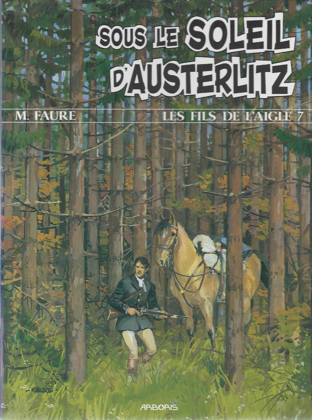 BD  Les fils de l'aigle 7 -Sous le soleil d'Austerlitz- E.O. 1993  -TTBE - Faure