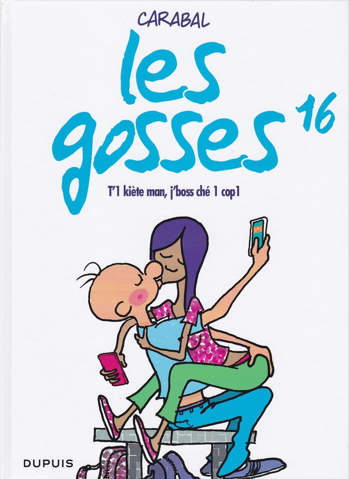 les gosses -T'1 kiète man, j'boss ché 1 cop1   -N°16- EO - 2010  TTBE- Carabal