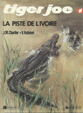 BD Tiger Joe - La piste de l'ivoire  - RE -1988 -TBE- V. Hubinon