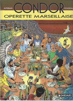 BD Condor  - Operette Marseillaise - N°6 - EO -1993 -TBE- Rousseau
