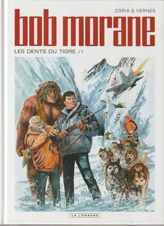BD Bob Morane N° 45 - Les dents du tigre/1 - E.O. 2009 - TTBE - Coria