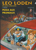 BD Leo Loden  - Pizza aux pruneaux -  EO -1995 -TBE- Carrere