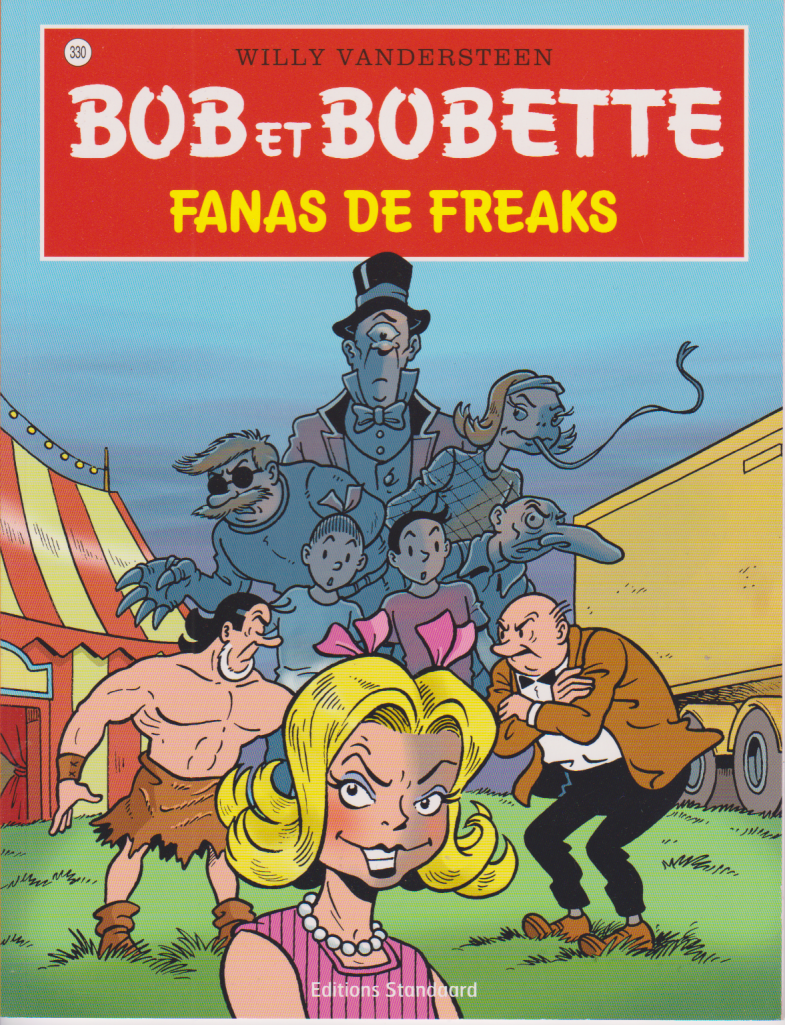BD  Bob et Bobette-Fanas de Freaks - N°330- EO- 2015-TTBE-Vandersteen
