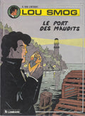 BD Lou Smog - N°1 - Le port des maudits  - E.O. 1990 -TBE - Van linthout