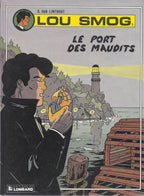 BD Lou Smog - N°1 - Le port des maudits  - E.O. 1990 -TBE - Van linthout