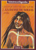 BD Celui qui est né,deux fois - La danse du soleil  - N°2 - Ré -1984 -TBE- Derib