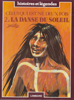 BD Celui qui est né,deux fois - La danse du soleil  - N°2 - Ré -1984 -TBE- Derib