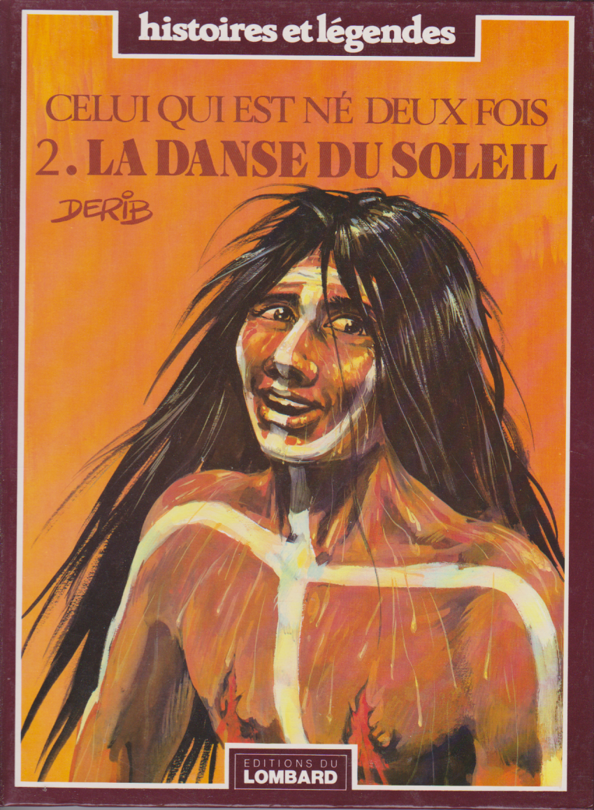 BD Celui qui est né,deux fois - La danse du soleil  - N°2 - Ré -1984 -TBE- Derib