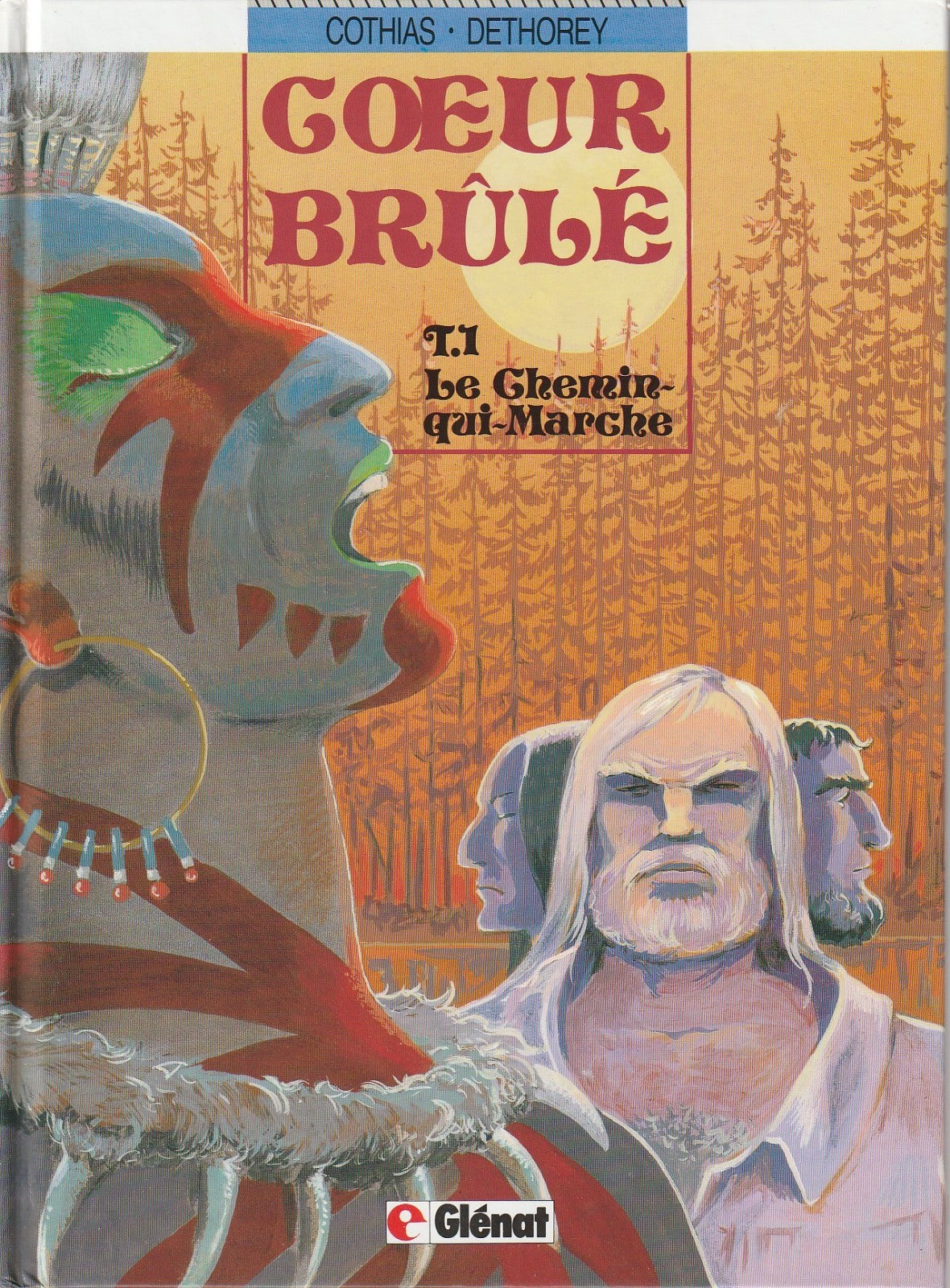 BD Coeur brûlé - Le chemin qui marche - N°1-  EO cartonnée-1991- TBE- Dethorey