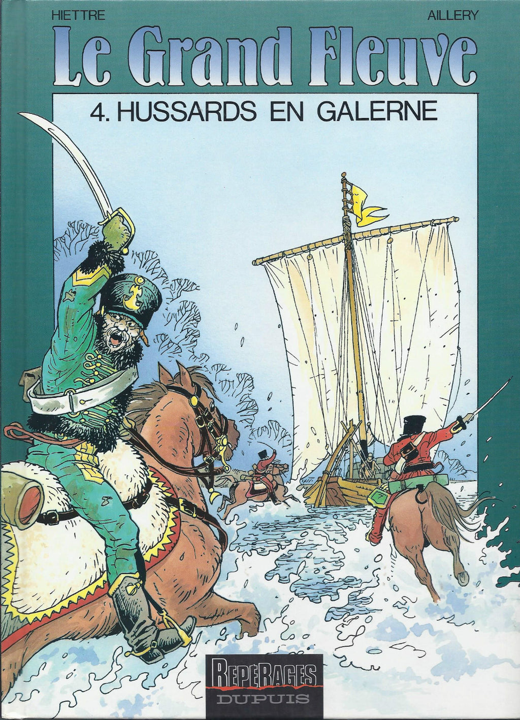 BD  Le grand fleuve - N°4 - Husssards en galerne   - EO .1995 - TBE - Hiettre