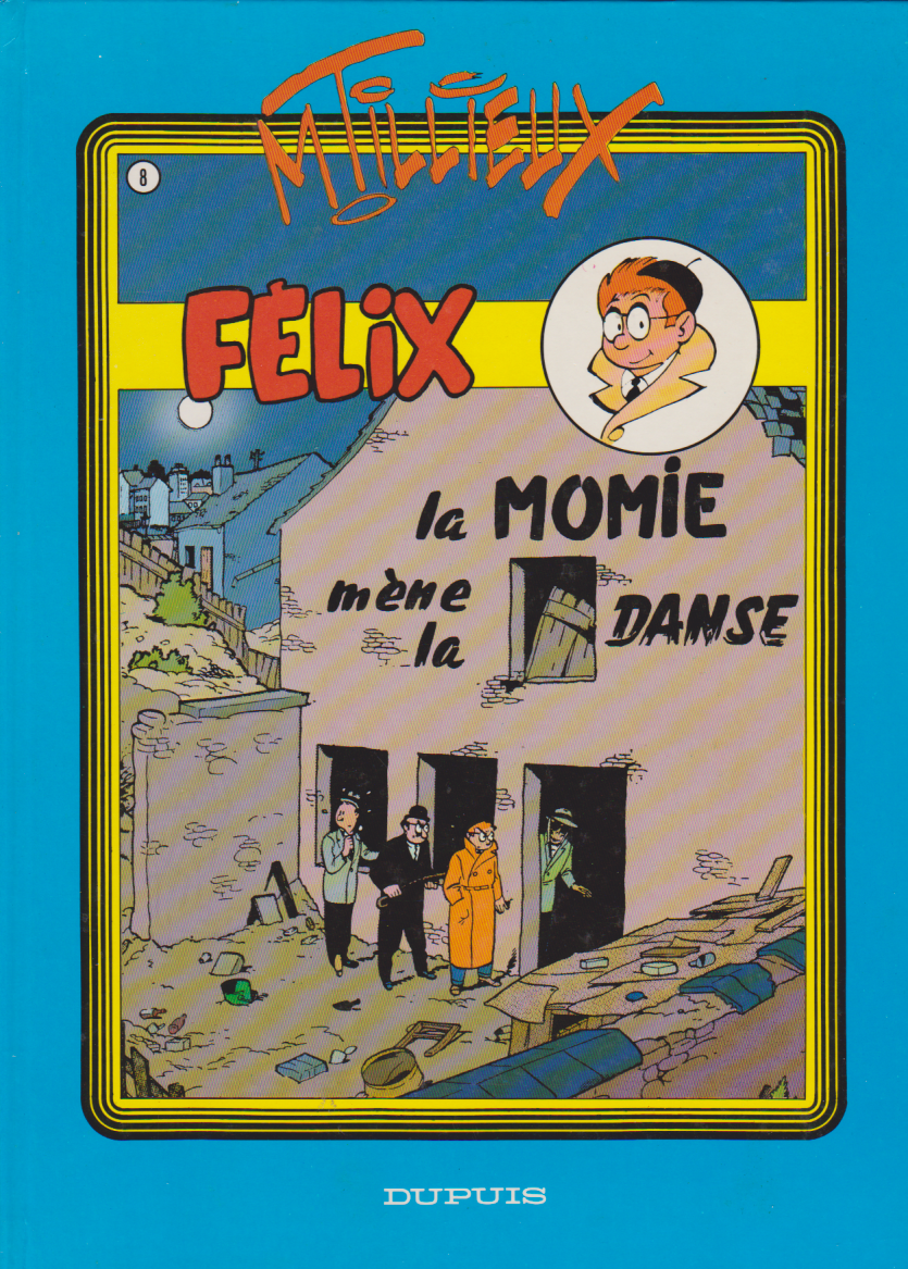 Félix Comics - The Mummy Leads the Dance - No. 8 - 1st Ed. - Hardcover - 1987 - VFN - Tillieux