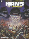 BD  Hans - N°4-  Les Gladiateurs -  RE .1994  - TBE - Rosinski