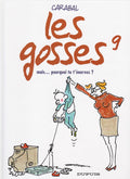 BD les gosses - mais... pourquoi tu t'énerves  - N°9 -  EO - 2003 -TTBE- Carabal